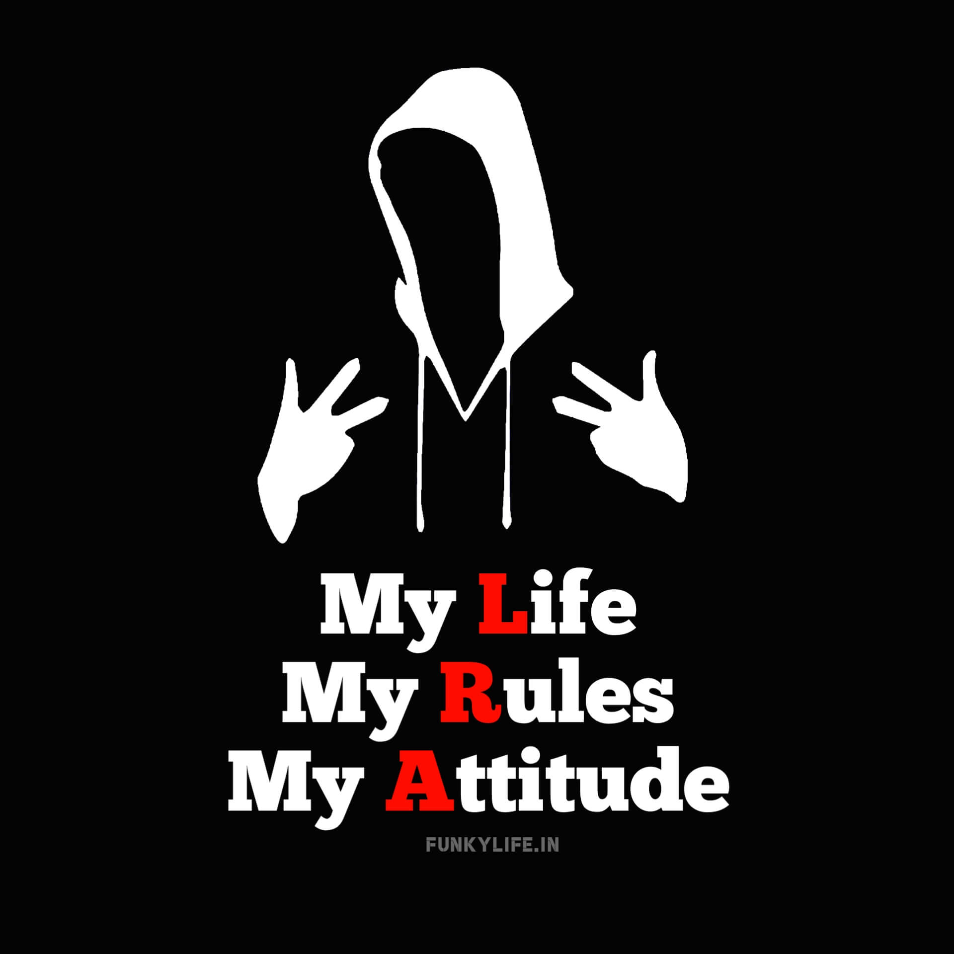 My Life My Rules Attitude DP