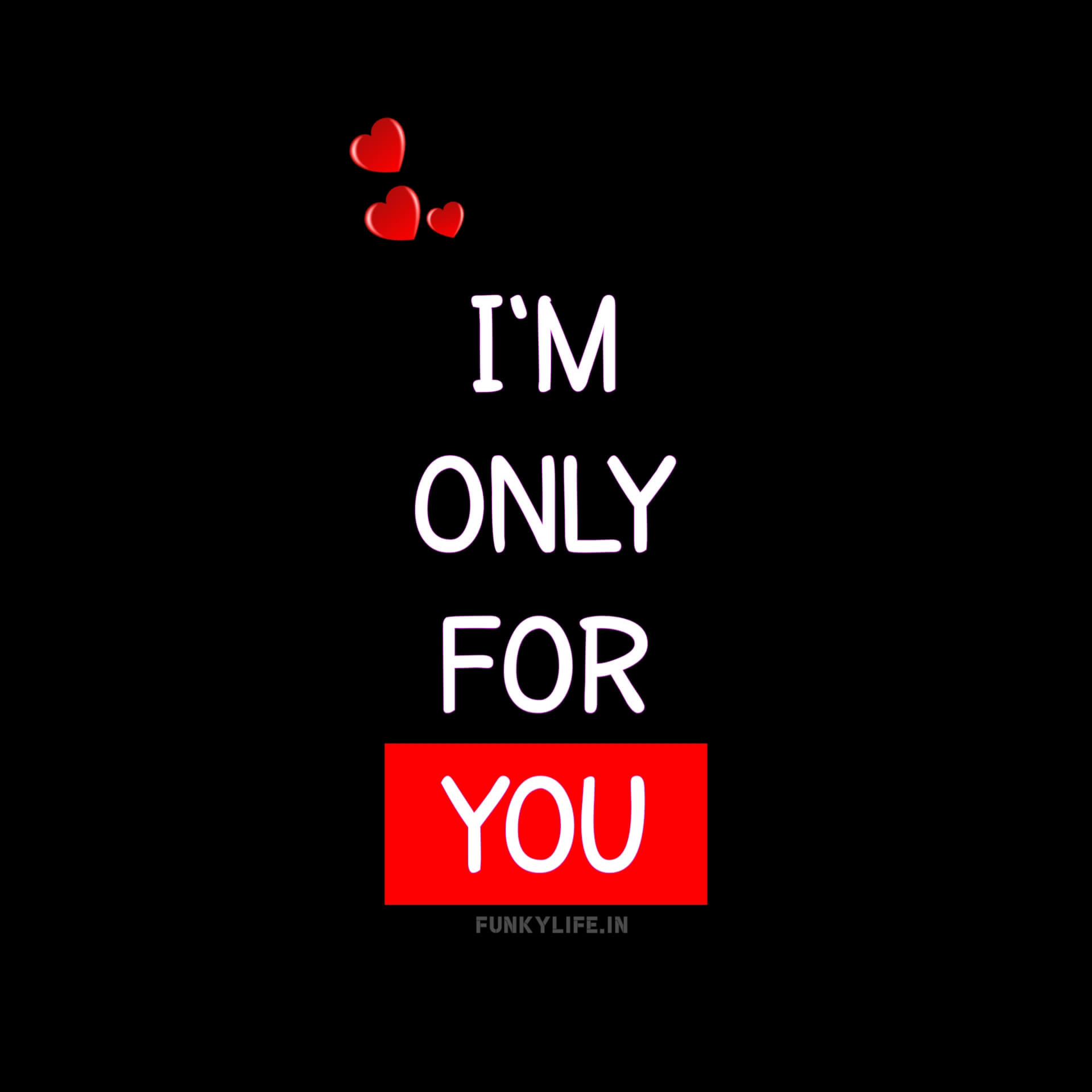 I'm only for you Profile DP Pic