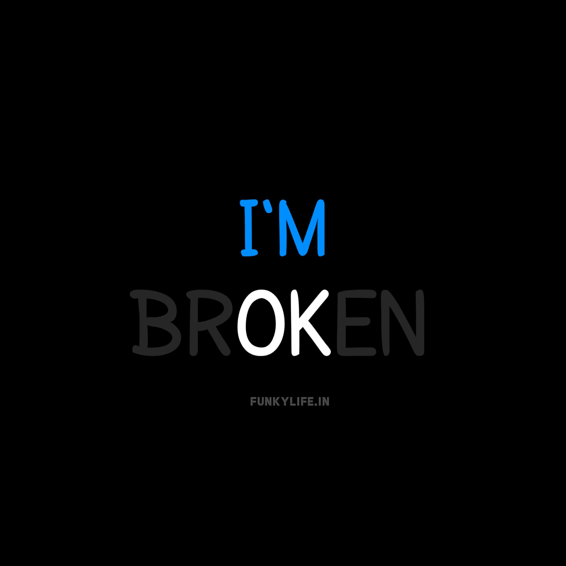 I'm Broken WhatsApp Profile DP