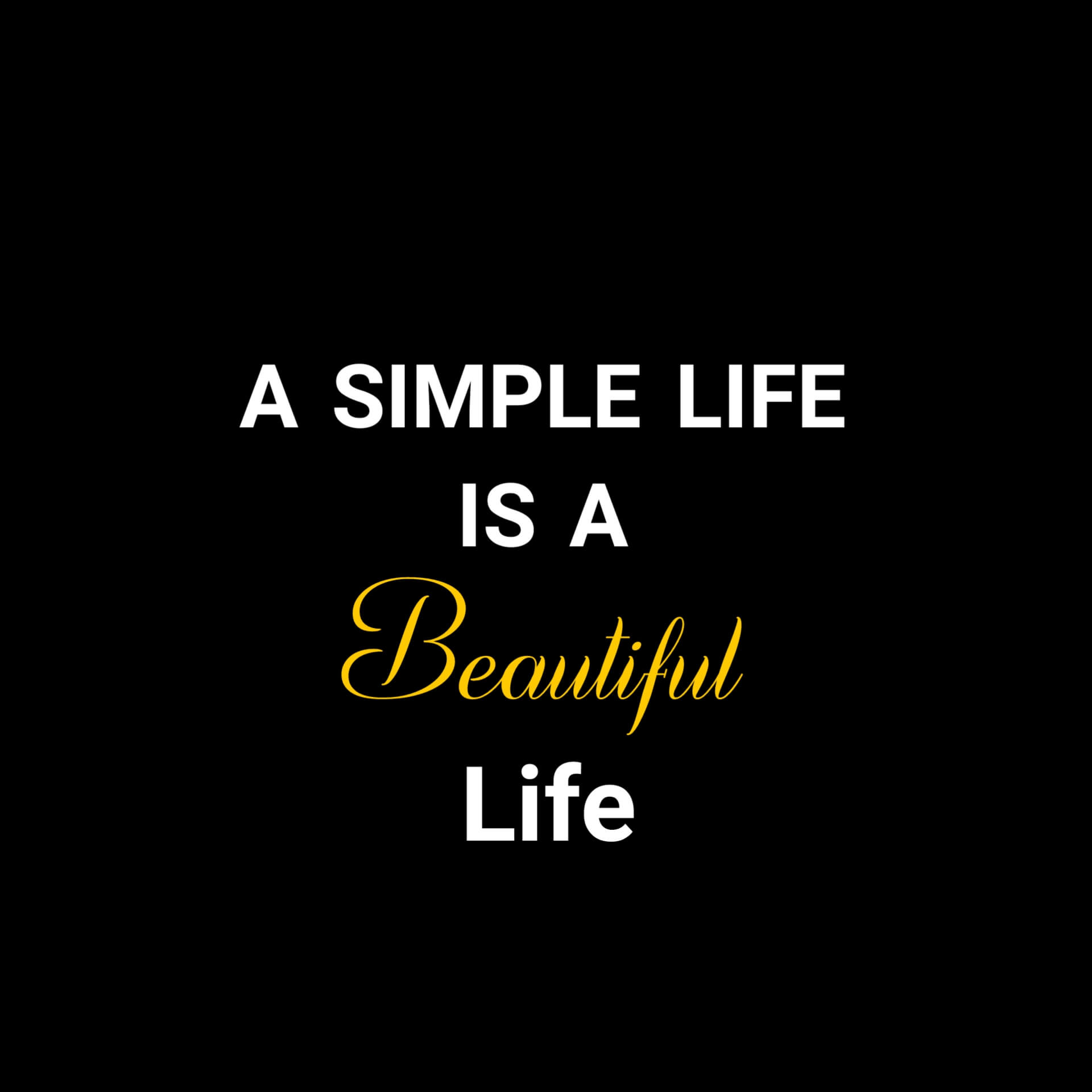 A Simple Life Is a Beautiful Life DP