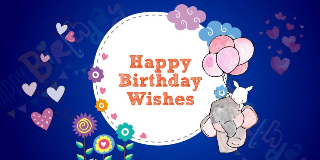 Happy Birthday Wishes