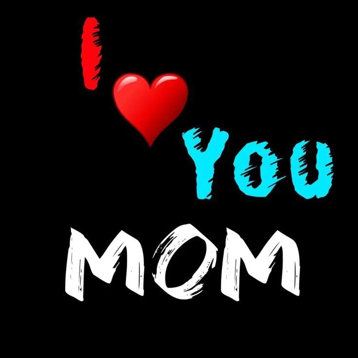 I Love You Mom WhatsApp DP